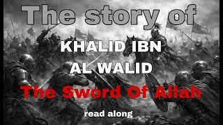 The Story of Khalid Ibn Al Walid (Read Along)
