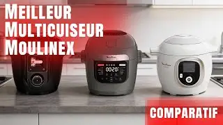Meilleur multicuiseur Moulinex 2026 &ndash; comparatif