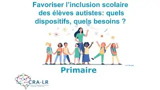 Autisme et inclusion scolaire - Primaire