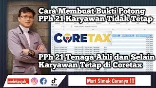 Cara Membuat Bukti Potong PPh 21 Karyawan Tidak Tetap