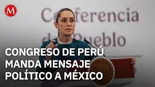 La Comisión de Congreso de Perú declara persona non grata a Claudia Sheinbaum | Geopolíticamente