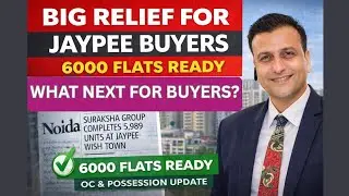 Jaypee Wish Town BIG UPDATE | 5,989 Flats Completed | OC & Possession Process underway |