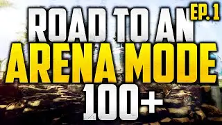 Road to an Arena Mode 100+: Ep. 1 - Off to a Great Start (Combine Hardpoint)