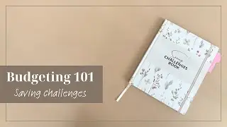 Budgeting 101 / Saving Challenges 