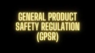 15. General Product Safety Regulation (GPSR)