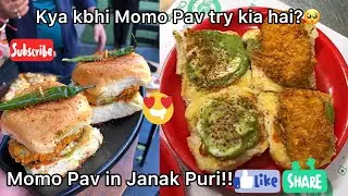 Street Style Momo Pav| Best Momo Pav in Janak Puri | Vada Pav Style