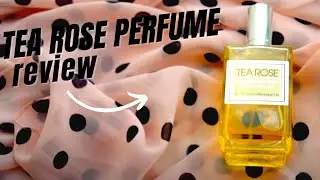 Tea Rose Perfumers Workshop for women review
