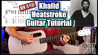 How to play Khalid - Heatstroke Guitar Tutorial Lesson
