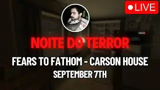 NOITE DO TERROR - Carson House / September 7th