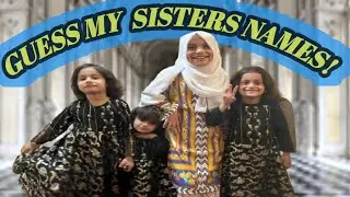 Guess My Sisters' Names! Khadija's Sweet Surprise Family Reveal