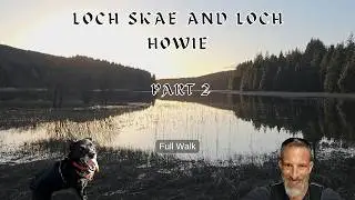Core Path 211 - Part 2 - Full Walk round Loch Skae and Loch Howie