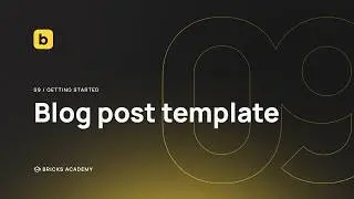 Build a Blog Post Template in Bricks