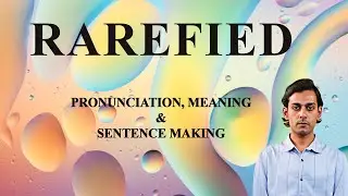 RAREFIED - Meaning_&_Pronunciation_Word_World_Audio_Video_Dictionary