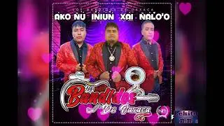 Los Bandidos de Oaxaca*Ako Ñu Iniun Xai Ñalo'o Extreno 2025 