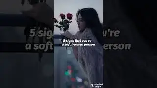 5 signs you're a soft hearted person #trending #viral #fypシ #shorts