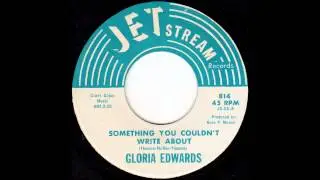Gloria Edwards - Something You Couldn't Write About