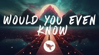 Audien & William Black - Would You Even Know (Lyrics) Feat. Tia Tia
