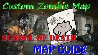Custom Zombie Map School Of Death Map Guide