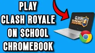 Как играть в Clash Royale на школьном Chromebook &mdash; пошагово