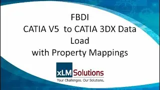 FBDI | CATIA V5 to CATIA 3DX Data Load With Property Mappings