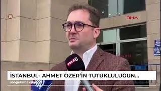 İstanbul- Ahmet &Ouml;zer'in tutukluluğuna ikinci itiraz