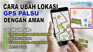 Cara Ubah Lokasi GPS Palsu dengan LocSpoof 100% Work Akurat!