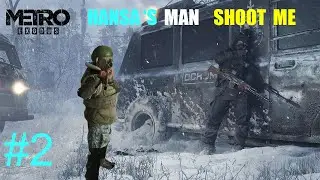 Hansa 's man shoot me | Metro Exodus | Gameplay # 2 | Bravo Gamerz