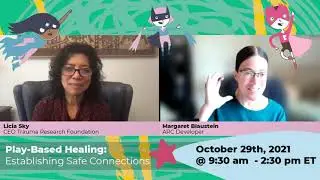 Play Based Healing: Margaret Blaustein and Licia Sky