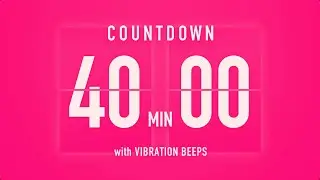 40 Minute Countdown Timer 💓 Flip Clock with Vibration Beeps