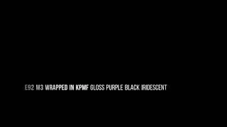 E92 M3 wrapped in KPMF Gloss Purple-Black iridescent.