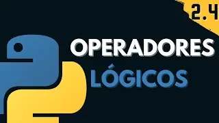 2.4 Operadores Lógicos | Programar desde cero en Python