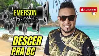 EMERSON BRASIL/DESCER PRA BC