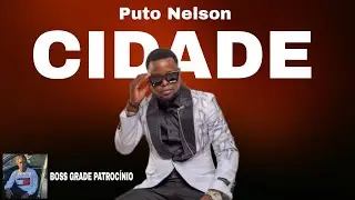 Puto Nelson MADALA - CIDADE (2025) Boss Grade Patroc&iacute;nio 