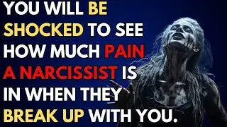 You will be shocked to see how much pain a narcissist is in when they break up with you |narcissism