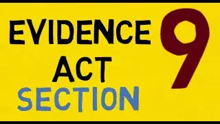 Indian Evidence Act SECTION 9 (Evidence Act for Prelims & Mains)