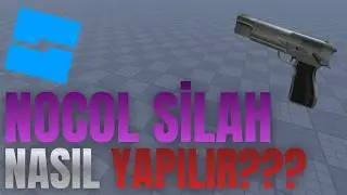 ROBLOX NOCOL SİLAH NASIL YAPILIR?