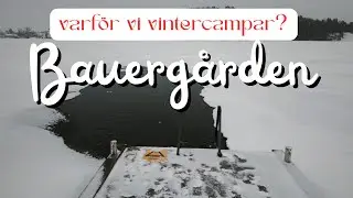 Bauergården...Bastu och bad...Varför vi vintercampar?