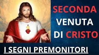 Prima della seconda venuta di cristo questi I segni avranno luogo