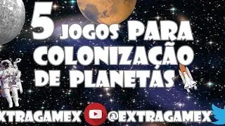 Top 5: Jogos de Coloniza&ccedil;&atilde;o Espacial