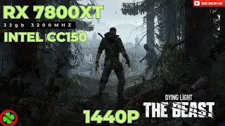 Dying Light the Beast no CC150 + RX 7800XT