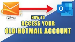 [HOW-TO]  Access Your Old HOTMAIL Account