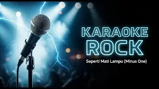 Karaoke Seperti Mati Lampu (Rock Cover) - Lirik Berjalan | High Quality