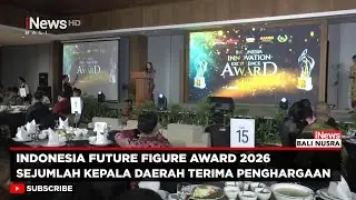 Tak Sembarangan! Kepala Daerah Inspiratif Ini Raih Indonesia Future Figure Awards 2026