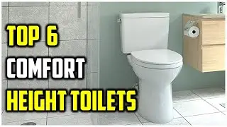 ✅Top 6 Best Comfort Height Toilets-Best Comfort Height Toilets for Tall, Seniors & Elderly People