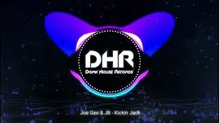 Joe Gee & JB - Kickin Jack - DHR