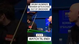 DRUNK AUDIENCE MEMBER GETS KICKED OUT OF SNOOKER!