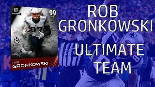 Madden 15 Ultimate Team- Mut 15 Card Review- 99 Overall 24 Hour Ultimate Team Rob Gronkowski