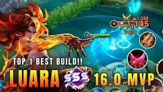 16.0 SSS!! Luara Unstoppable Damage Rampage Gameplay &ndash; Top 1 Best Build in Honor of Kings