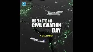 International Civil Aviation Day ✨