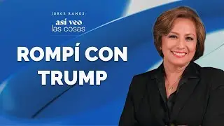 Rosario Marín: Romper con Trump y defender a los inmigrantes en EE.UU.